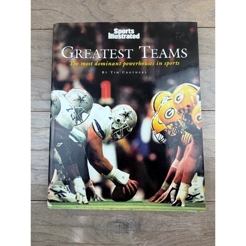 Greatest Teams Tim Crothers 2017 Sports Illustrated Hardcover Sports History